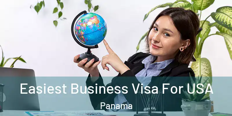  Easiest Business Visa For USA Panama