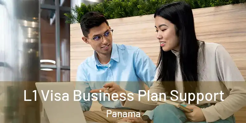  L1 Visa Business Plan Support Panama