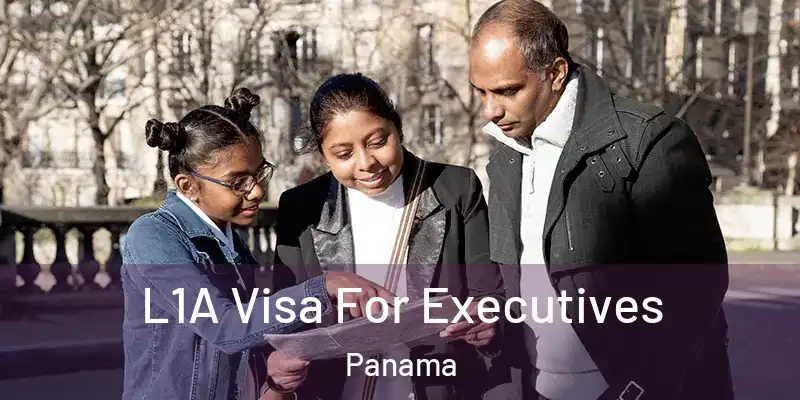  L1A Visa For Executives Panama