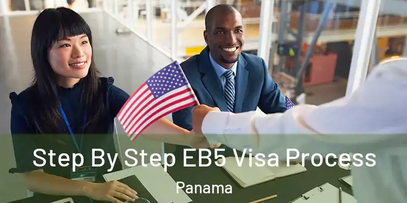  Step By Step EB5 Visa Process Panama