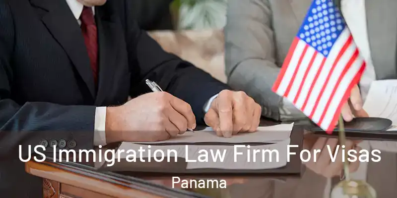  US Immigration Law Firm For Visas Panama