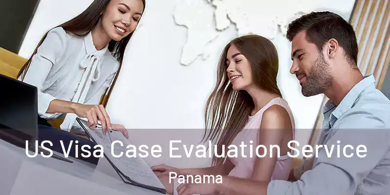  US Visa Case Evaluation Service Panama