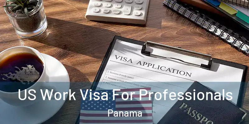  US Work Visa For Professionals Panama