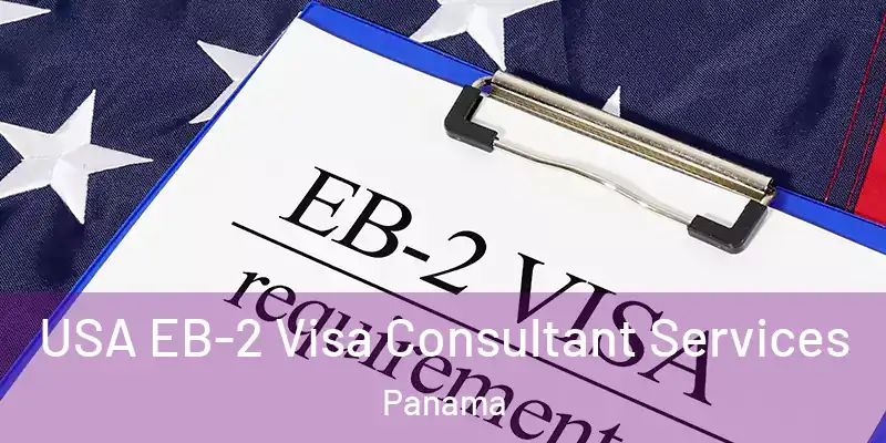  USA EB-2 Visa Consultant Services Panama